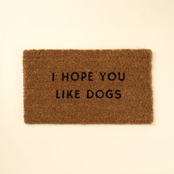 Hope You Like Dogs Coir Doormat